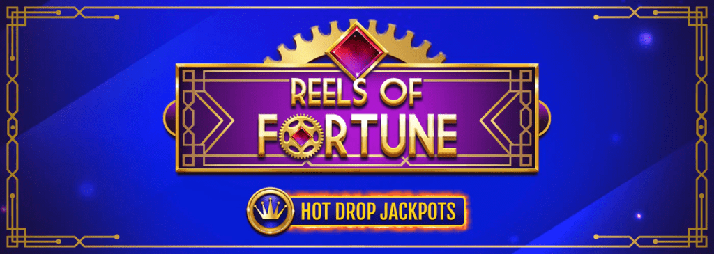 Reels of Fortune Hot Drop Jackpots Slot Review 2023