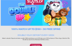 Slots.lv Weekly DOUBLE UP Bonus – 100% to $150 plus 30 FREE SPINS!